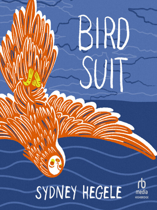 Title details for Bird Suit by Sydney Hegele - Available